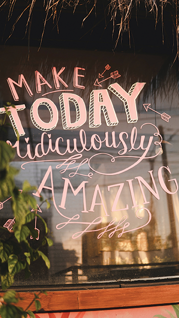 make today amazing sign on a window