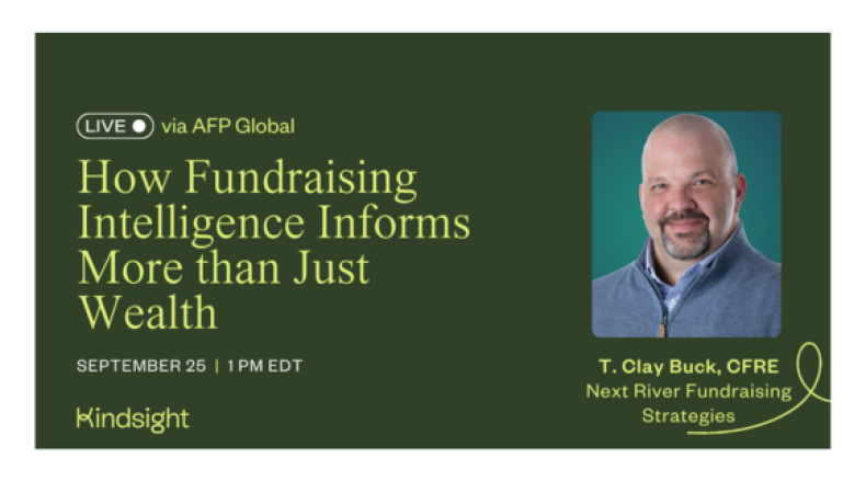 How Fundraising Intelligence Informs More than Just Wealth with headshot of T. Clay Buck