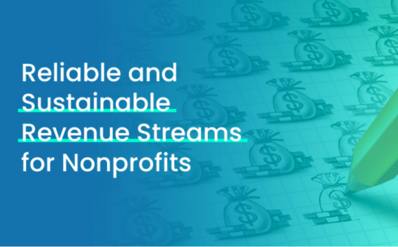 Reliable and Sustainable Revenue Streams for Nonprofits